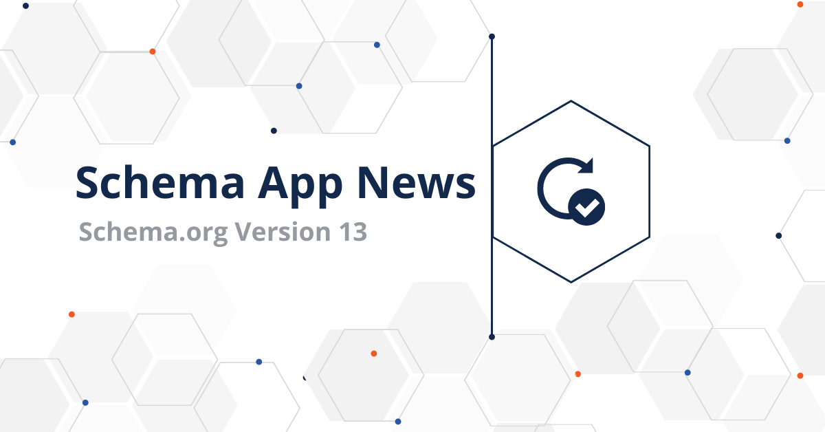 Schema.org v13 Release_ Products, Healthcare, Videos, and more!