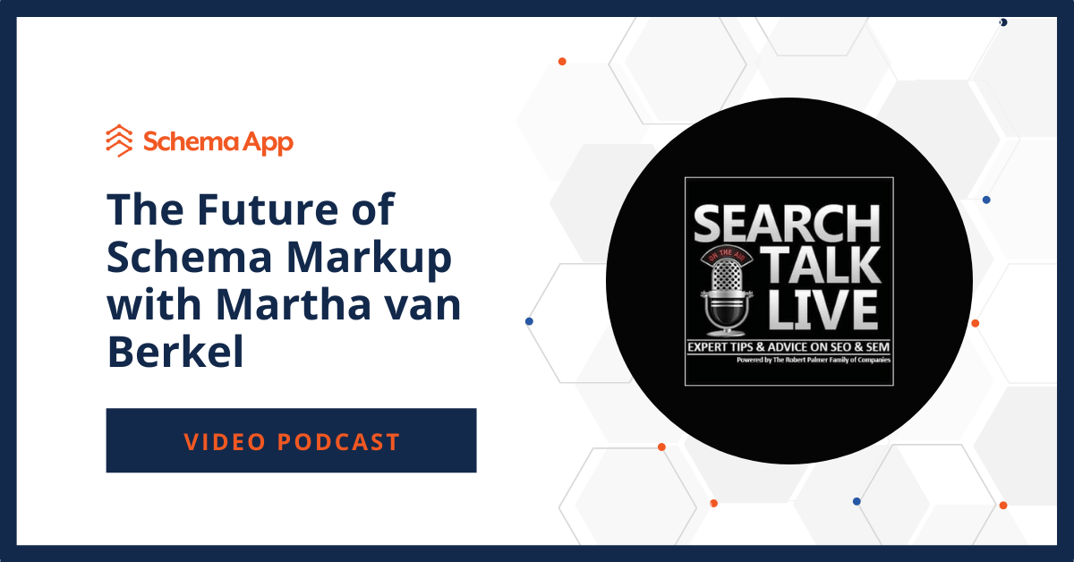 The Future of Schema Markup with Martha van Berkel